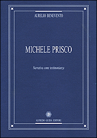 Michele Prisco. Narrativa come testimonianza