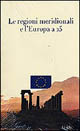 Le regioni meridionali e l'Europa a 25