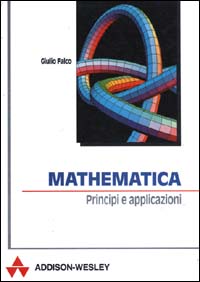 Mathematica. Principi e applicazioni