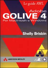 Adobe GoLive 4. Per Macintosh e Windows