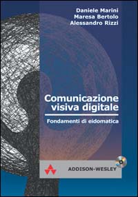 Comunicazione visiva digitale. Fondamenti di eidomatica