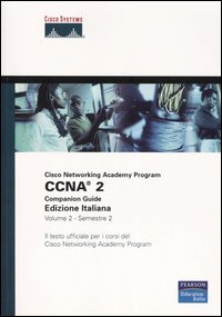 CCNA. Cisco Networking Academy Program. Companion Guide. Ediz. italiana. Vol. 2