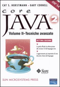 Core Java 2. Vol. 2: Tecniche avanzate