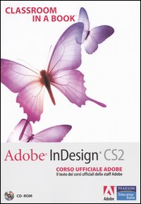 Adobe InDesign CS2. Classroom in a book. Corso ufficiale Adobe