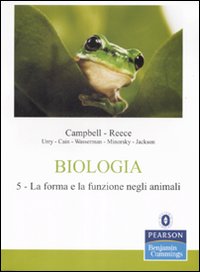 Biologia. Vol. 5: La forma e la funzione negli animali