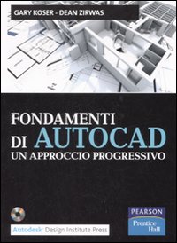 Fondamenti di Autocad. Un approccio progressivo