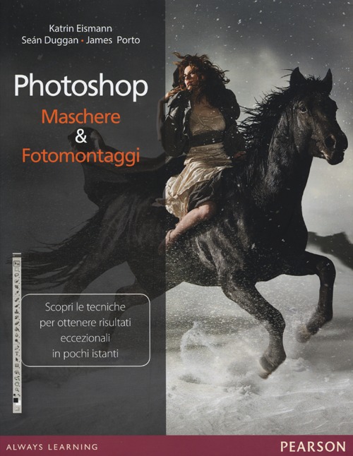 Photoshop. Maschere & fotomontaggi