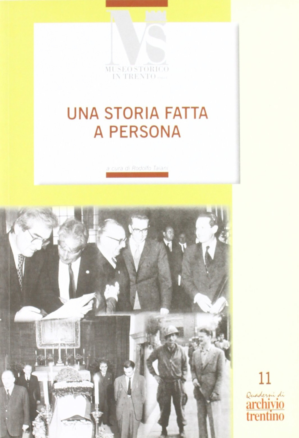 Una storia fatta a persona. Contributi per un dizionario biografico trentino del Novecento