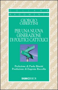 Per una nuova generazione di politici cattolici