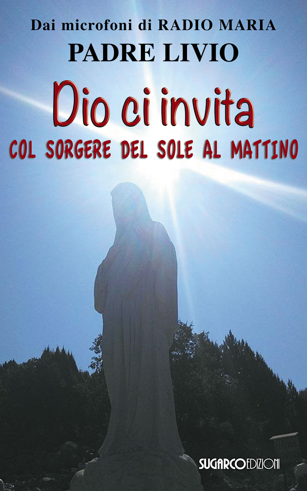 Dio ci invita col sorgere del sole al mattino