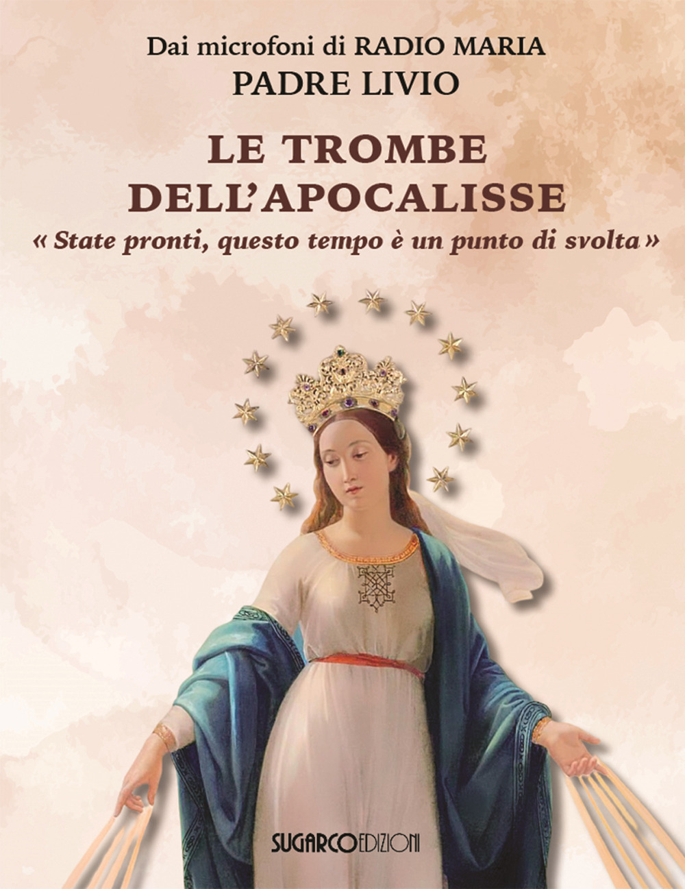 Le trombe dell'Apocalisse. «Siate pronti: questo tempo è un punto di svolta»