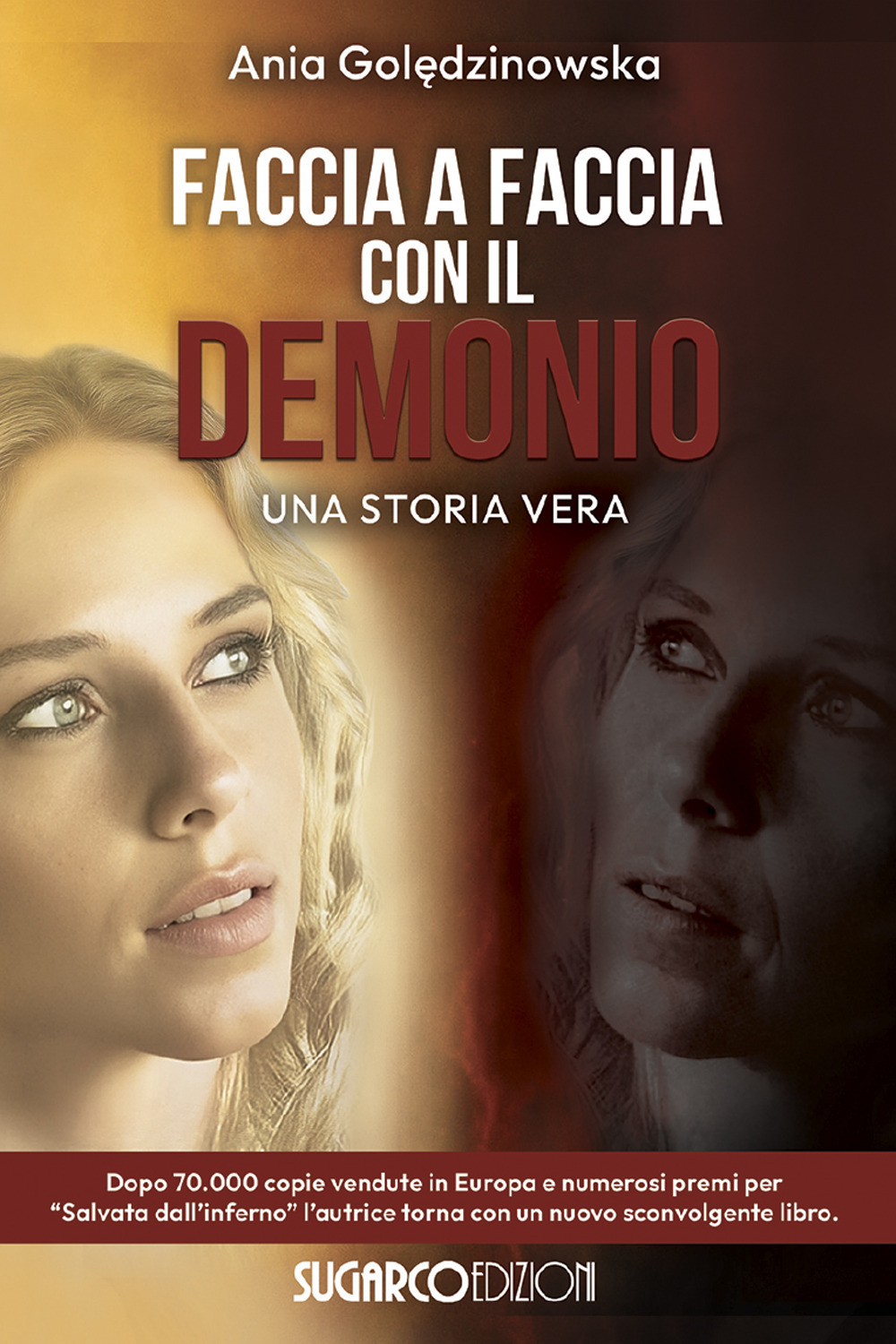 Faccia a faccia con il demonio. Una storia vera