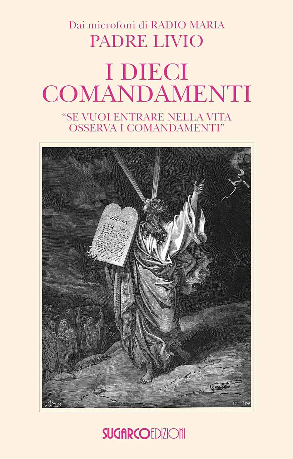 I dieci comandamenti. «Se vuoi entrare nella vita osserva i comandamenti"»