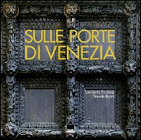 Sulle porte di Venezia. Ediz. italiana e inglese