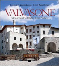 Valvasone. Arte e armonie dell'antico borgo friulano. Ediz. italiana e inglese
