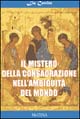 Il mistero della consacrazione