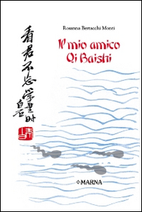 Il mio amico Qi Baishi