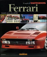 Ferrari. Articoli e prove fino al 1988. Il meglio di Quattroruote