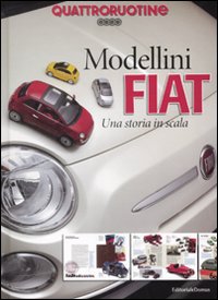 Quattroruotine. Modellini Fiat. Una storia in scala