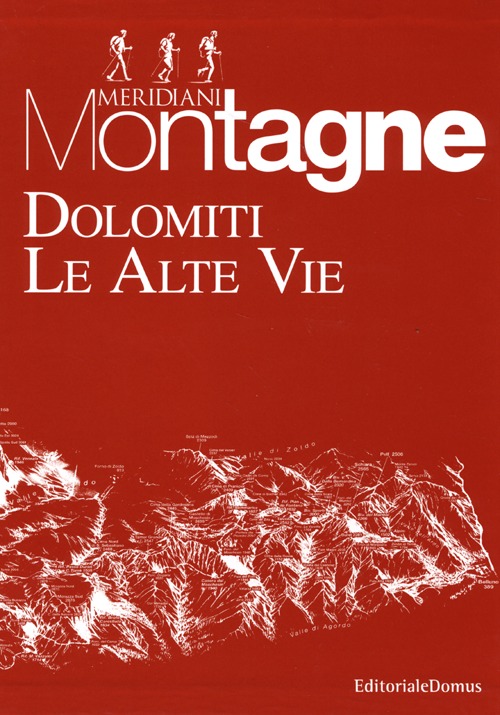 Dolomiti. Le Alte vie. Con cartine