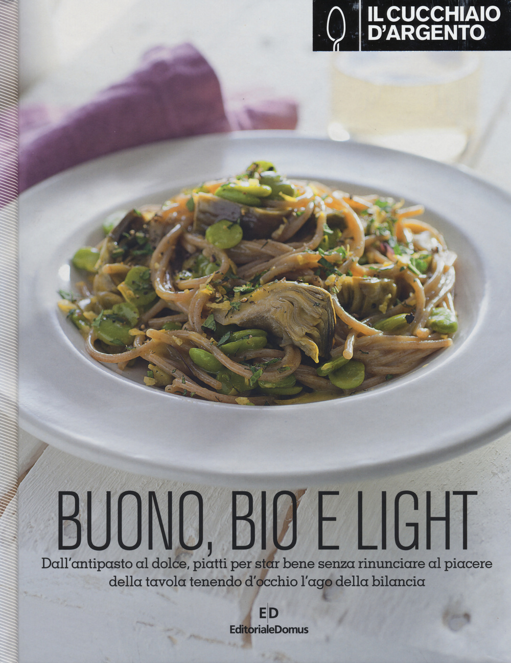 Il Cucchiaio d'Argento. Buono, bio e light!