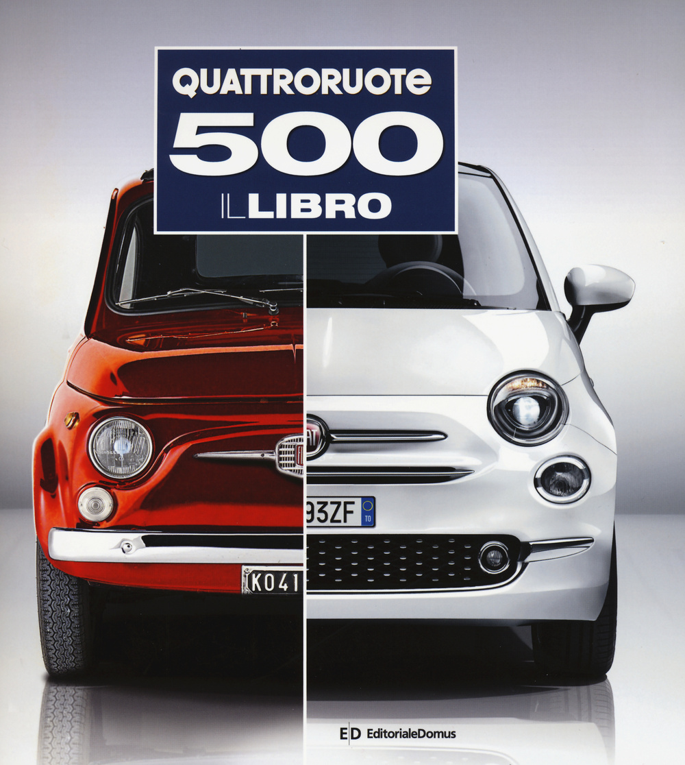 500. Quattroruote. Il libro