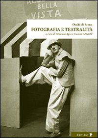 Occhi di scena. Fotografia e teatralità