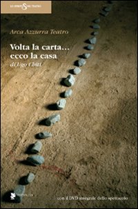 «Volta la carta» & «Ecco la casa»