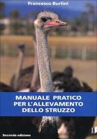 Manuale pratico per l'allevamento dello struzzo