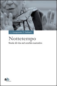Nottetempo. Storie di vita nel cerchio narrativo