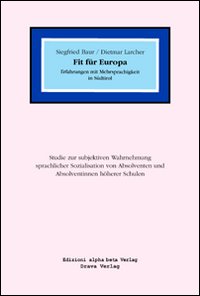 Fit für Europa. Erfahrungen mit Mehrsprachigkeit in Südtirol