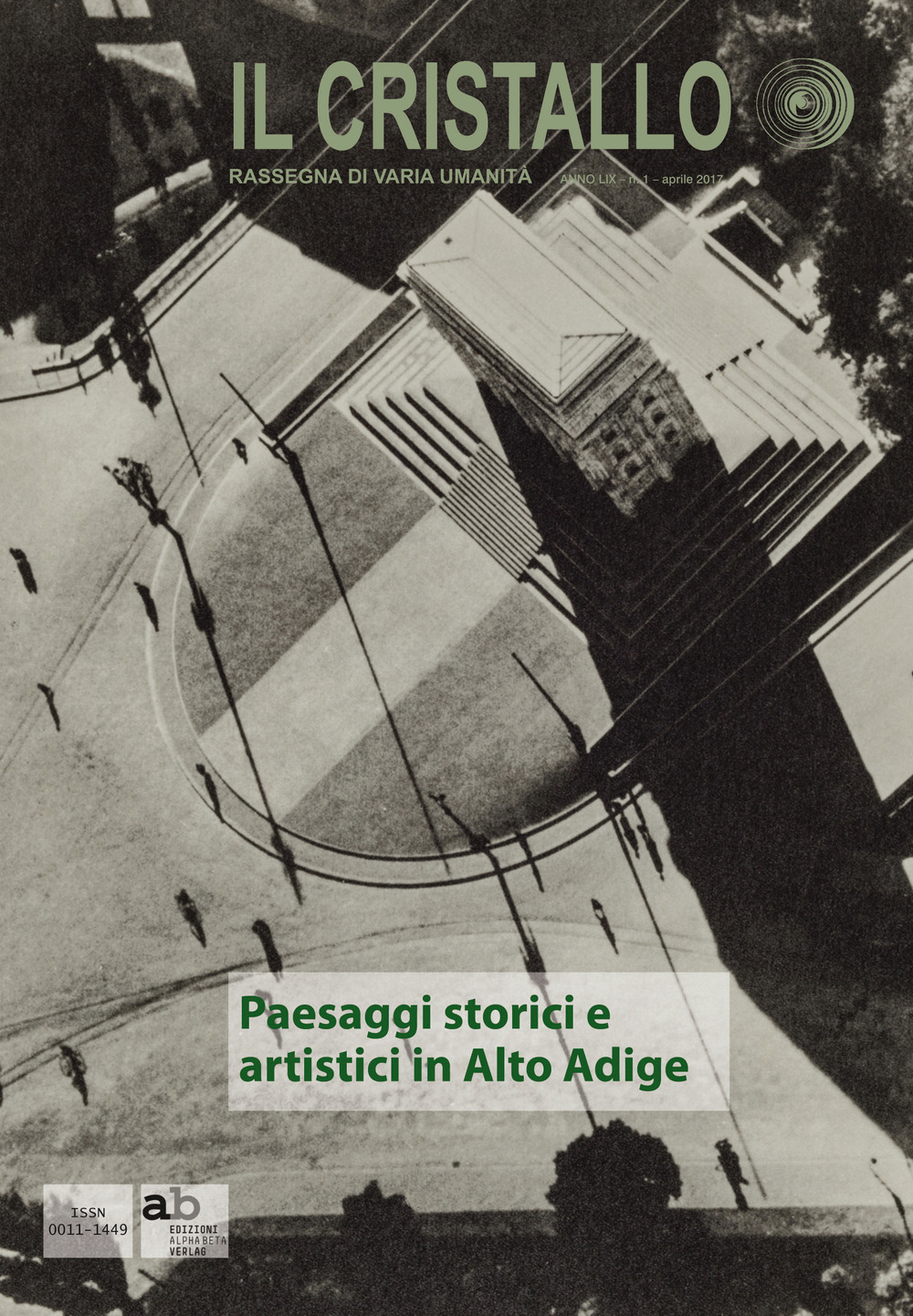 Il cristallo. Rassegna di varia umanità. Vol. 1: Paesaggi storici e artistici in Alto Adige