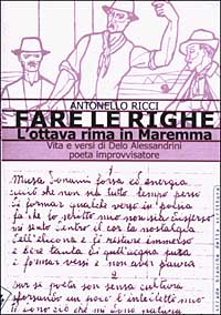 Fare le righe. L'ottava rima in Maremma. Vita e versi di Delo Alessandrini poeta improvvisatore