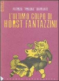 L'ultimo colpo di Horst Fantazzini