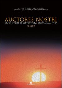 Auctores nostri. Studi e testi di letteratura cristiana antica. Vol. 10