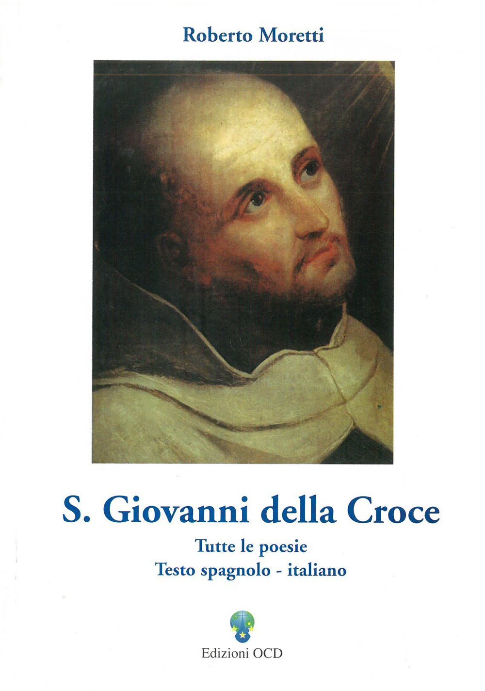 S. Giovanni della Croce. Tutte le poesie. Ediz. italiana e spagnola