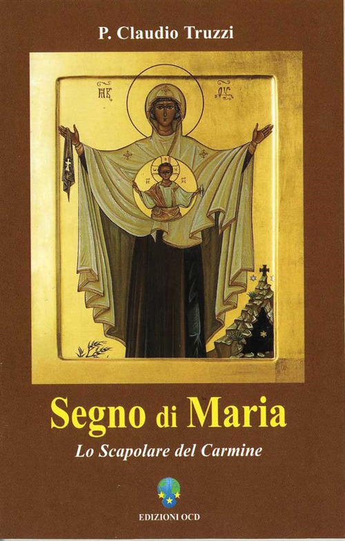 Segno di Maria. Lo scapolare del carmine
