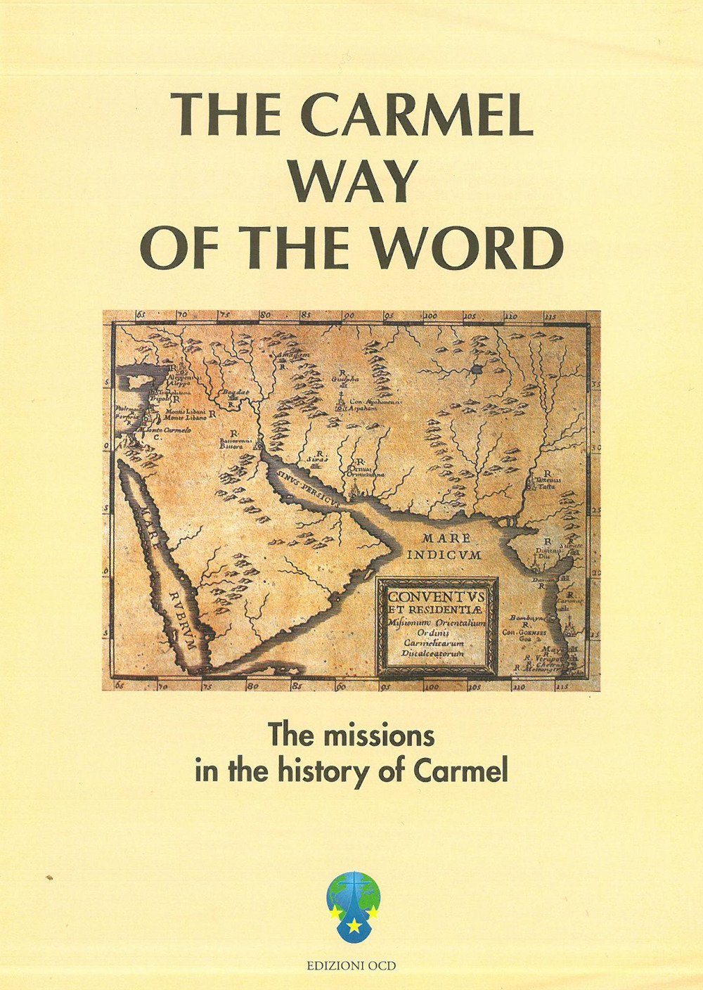 The Carmel way of the world. The missions in the history of Carmel