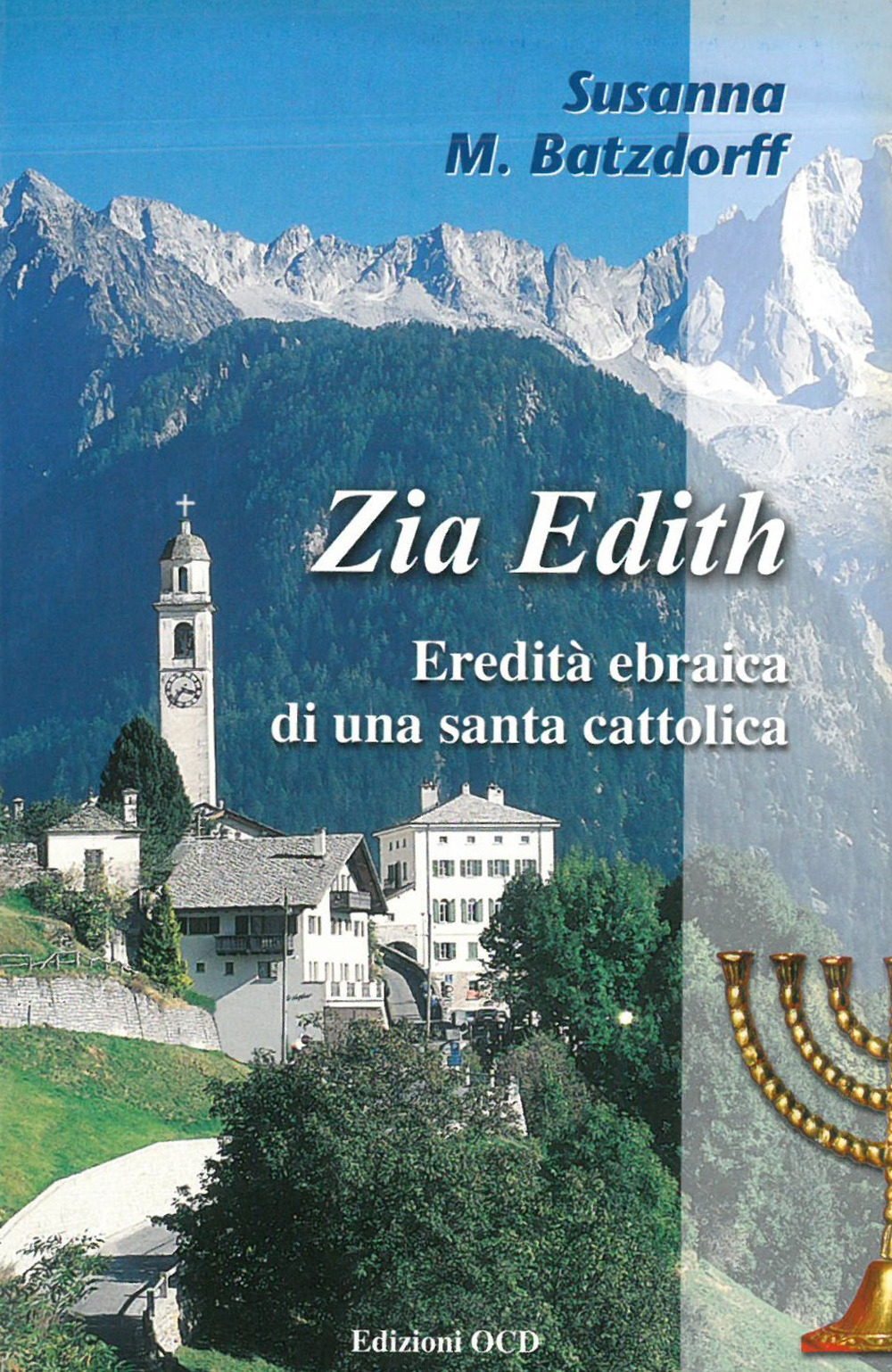 Zia Edith. Eredità ebraica di una santa cattolica