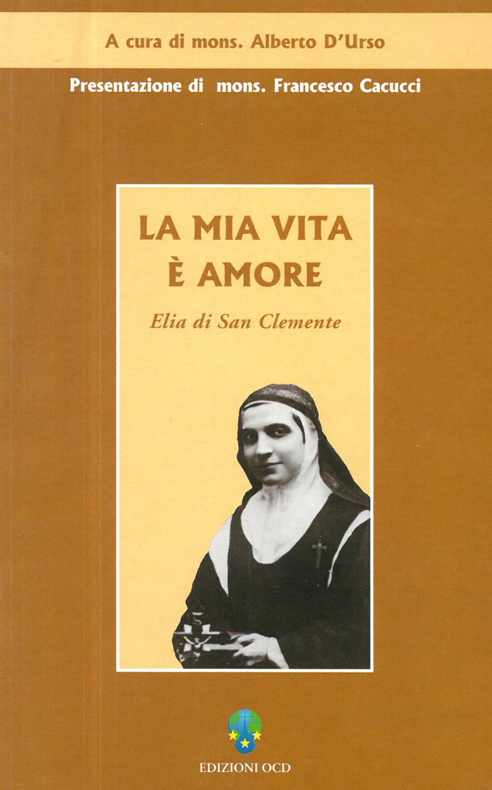 La mia vita è amore. Elia di San Clemente