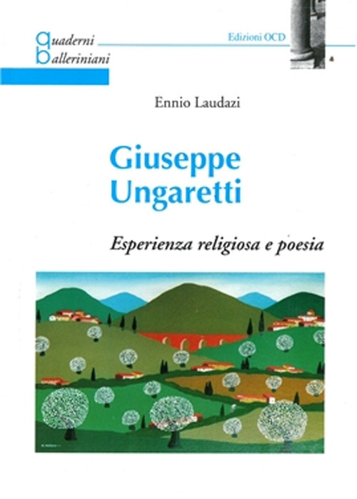 Giuseppe Ungaretti. Esperienza religiosa e poesia