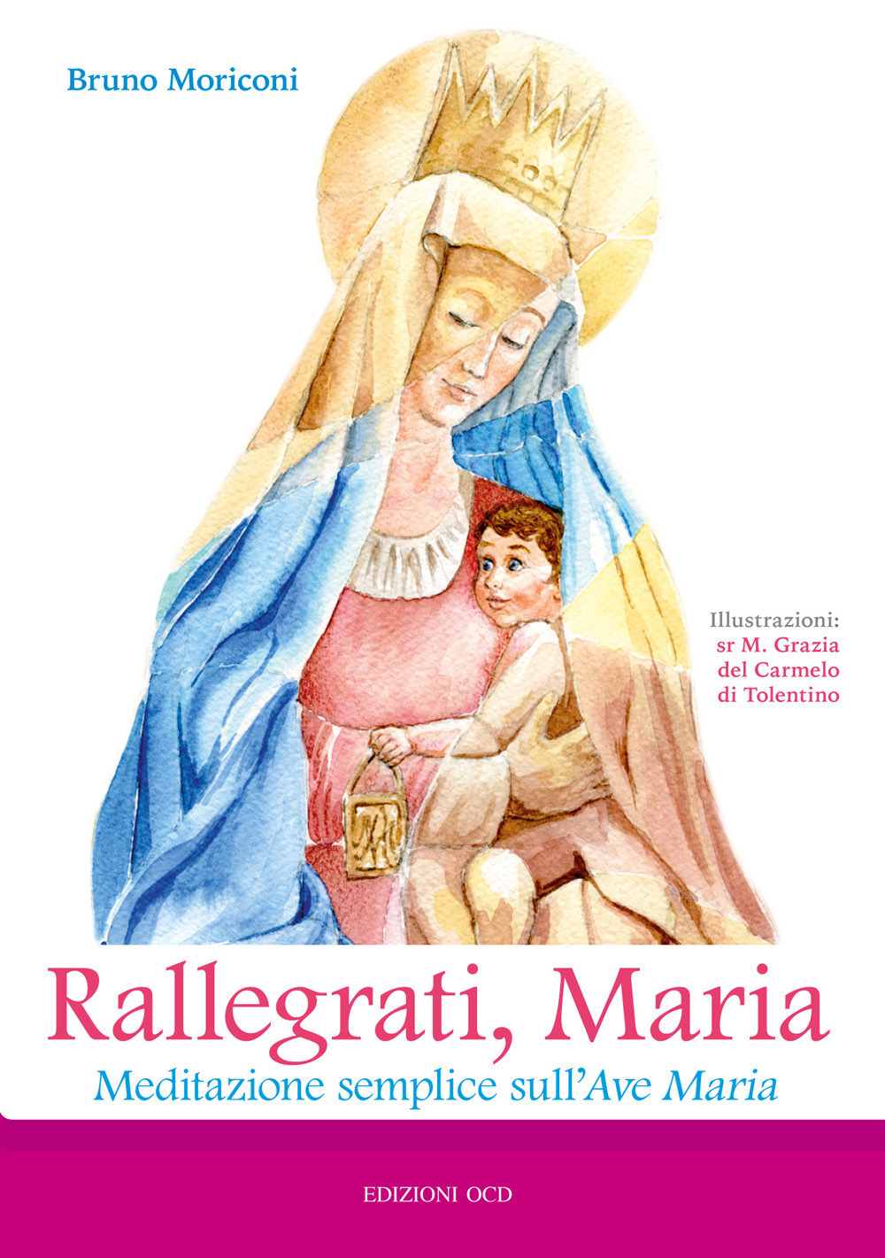 Rallegrati, Maria. Meditazione semplice sull’Ave Maria