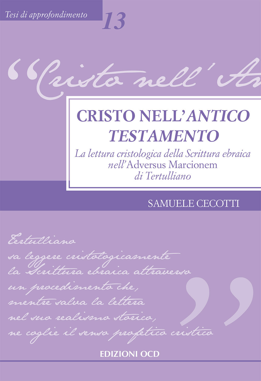 Cristo nell’Antico Testamento. La lettura cristologica della Scrittura ebraica nell’Adversus Marcionem di Tertulliano
