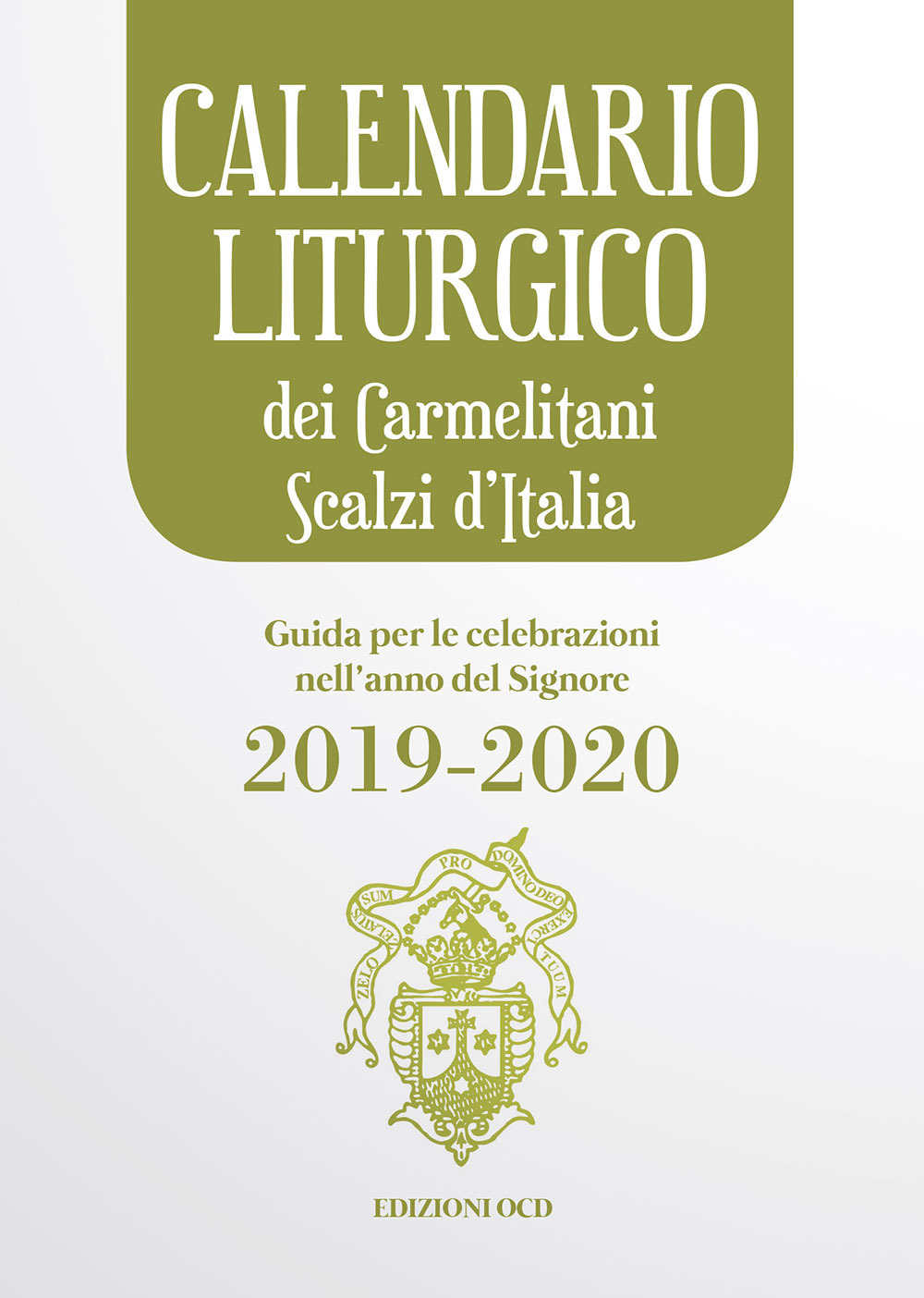 Calendario liturgico dei Carmelitani Scalzi d'Italia. Guida per le celebrazioni nell'anno del Signore 2019-2020