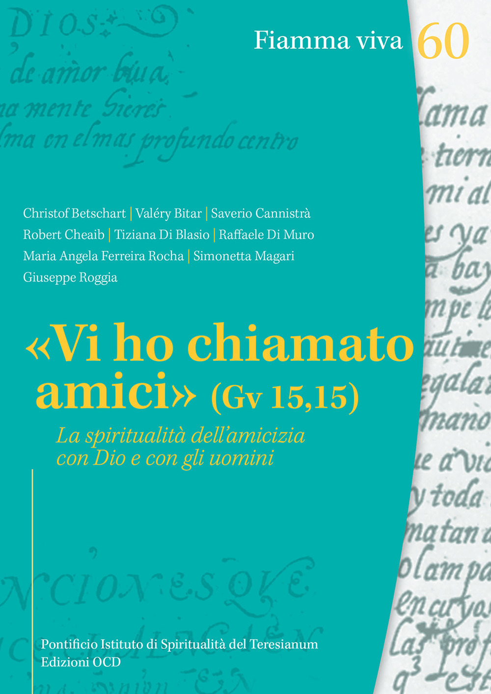 «Vi ho chiamato amici» (Gv 15,15). La spiritualità dell’amicizia con Dio e con gli uomini