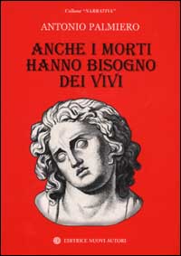 Anche i morti hanno bisogno dei vivi