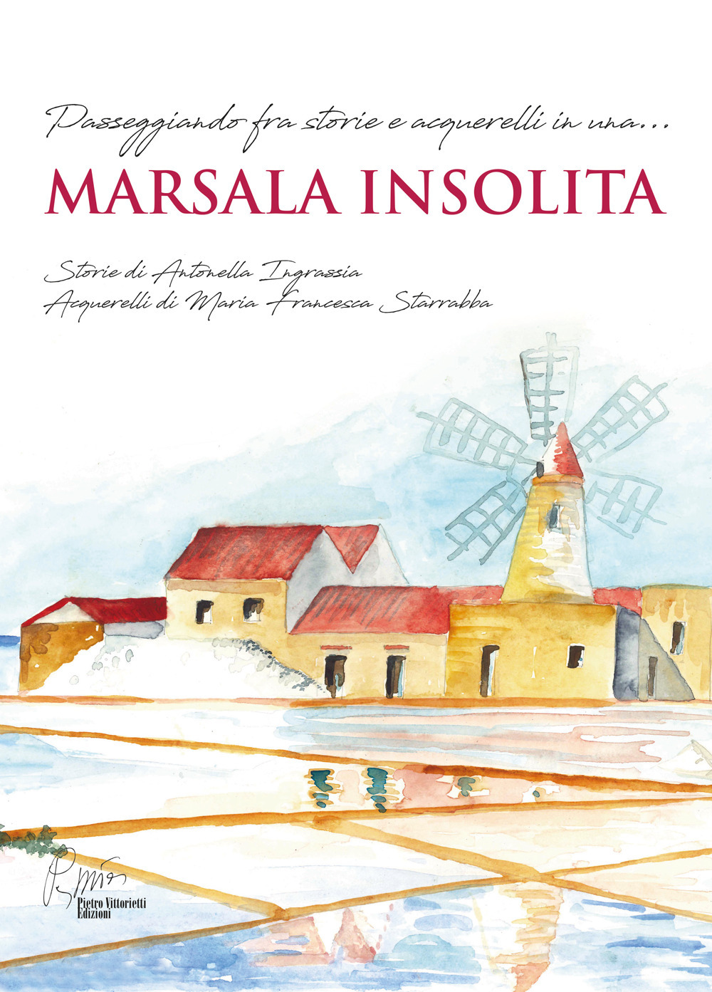 Marsala insolita. Passeggiando fra storie e acquerelli