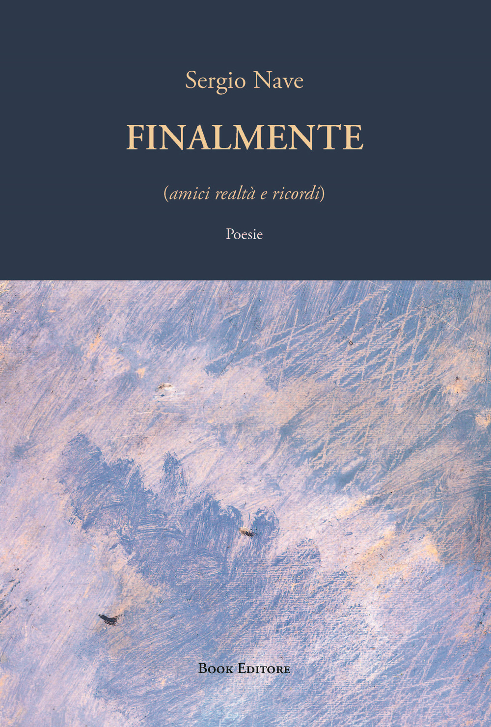 Finalmente (amici realtà e ricordi)