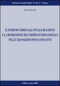 La repressione dei crimini internazionali nelle transazioni post conflitto. Il caso del supremo tribunale iracheno