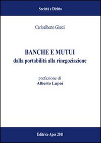 Banche e mutui. Dalla portabilità alla rinegoziazione